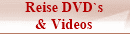 Reise DVD`s 
& Videos